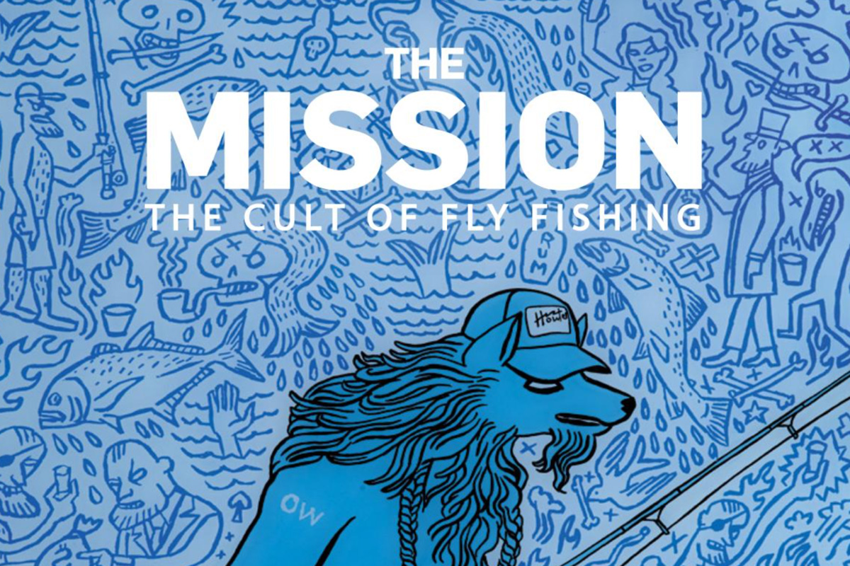 The Mission, a Fly Fishing Magazine - Le Mouching